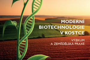 Moderní biotechnologie v kostce – Výzkum a zemědělská praxe